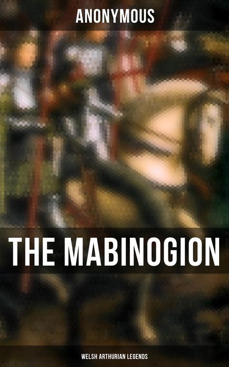 Produktbild: The Mabinogion (Welsh Arthurian Legends)