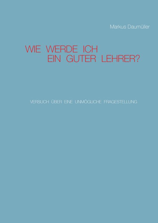 Produktbild: Wie werde ich ein guter Lehrer?