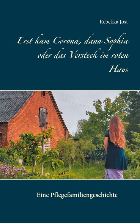 Produktbild: Erst kam Corona, dann Sophia oder das Versteck im roten Haus