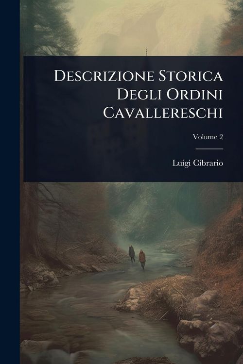Produktbild: Descrizione Storica Degli Ordini Cavallereschi