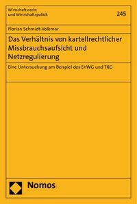 Produktbild: Das Verh&auml;ltnis von kartellrechtlicher Missbrauchsaufsicht und Netzregulierung