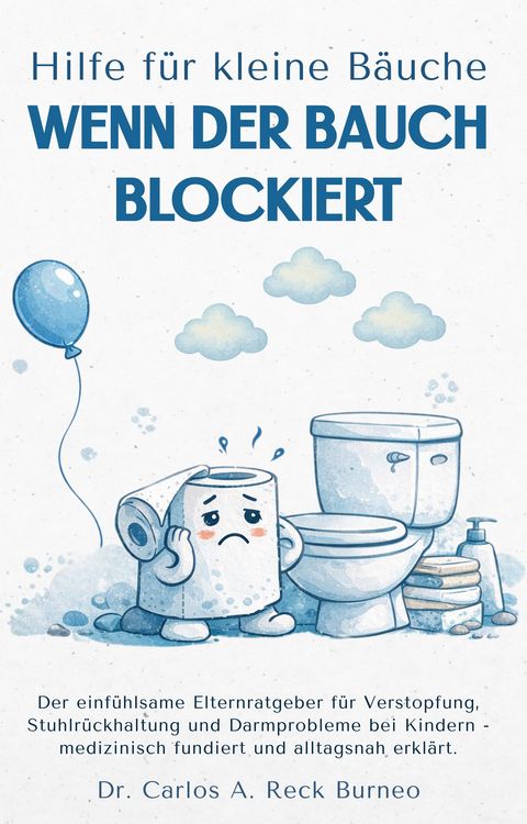 Produktbild: Hilfe f&uuml;r Kleine B&auml;uche - Wenn der Bauch Blockiert