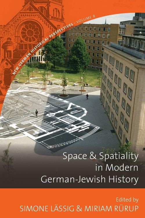 Produktbild: Space and Spatiality in Modern German-Jewish History