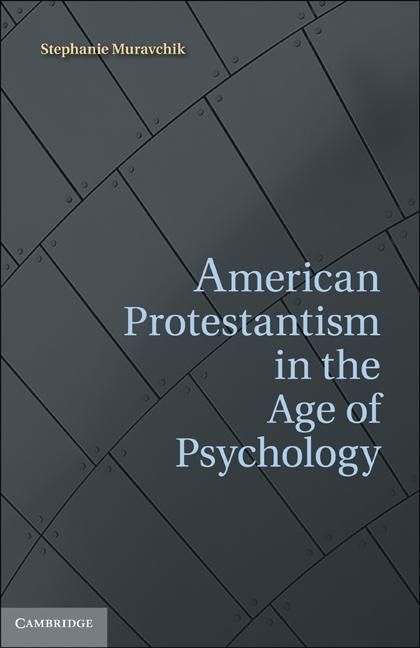 Produktbild: American Protestantism in the Age of Psychology