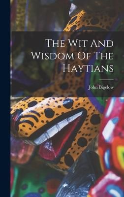 Produktbild: The Wit And Wisdom Of The Haytians