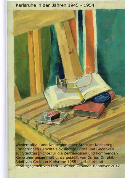 Produktbild: Karlsruhe in den Jahren 1945 - 1954 Wiederaufbau und Neubeginn einer Stadt im Nachkrieg