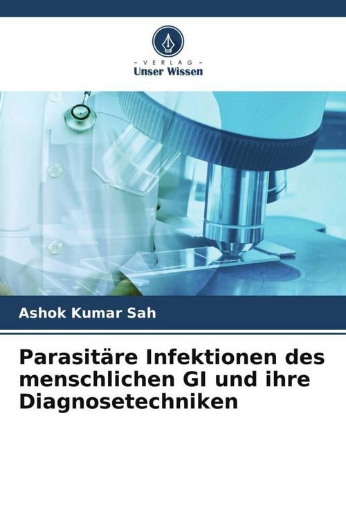 Produktbild: Parasit&auml;re Infektionen des menschlichen GI und ihre Diagnosetechniken