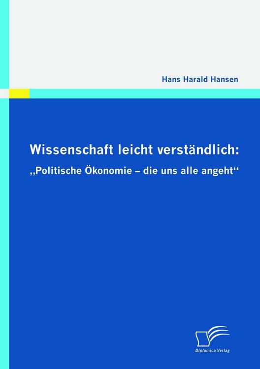 Produktbild: Wissenschaft leicht verst&auml;ndlich: "Politische &Ouml;konomie - die uns alle angeht"