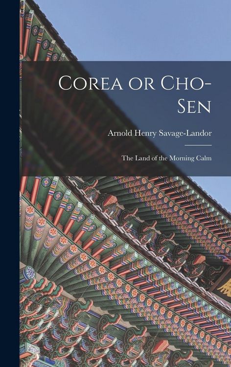 Produktbild: Corea or Cho-sen: The Land of the Morning Calm