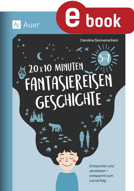 Produktbild: 20 x 10 Minuten Fantasiereisen Geschichte 5-7