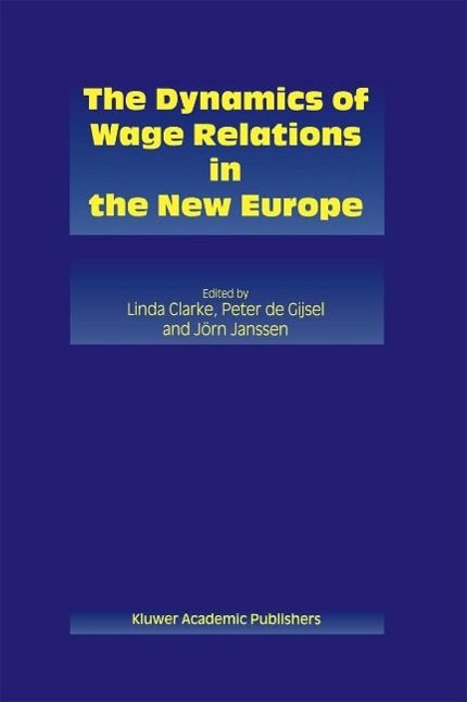 Produktbild: The Dynamics of Wage Relations in the New Europe