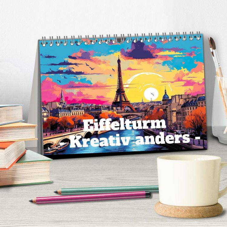 Produktbild: Eiffelturm: Kreativ anders (Tischkalender 2026 DIN A5 quer), CALVENDO Monatskalender
