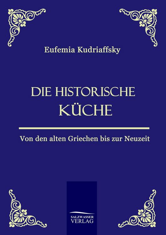 Produktbild: Die historische K&uuml;che