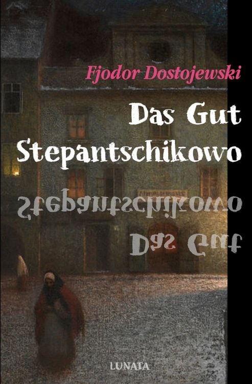 Produktbild: Das Gut Stepantschikowo und seine Bewohner