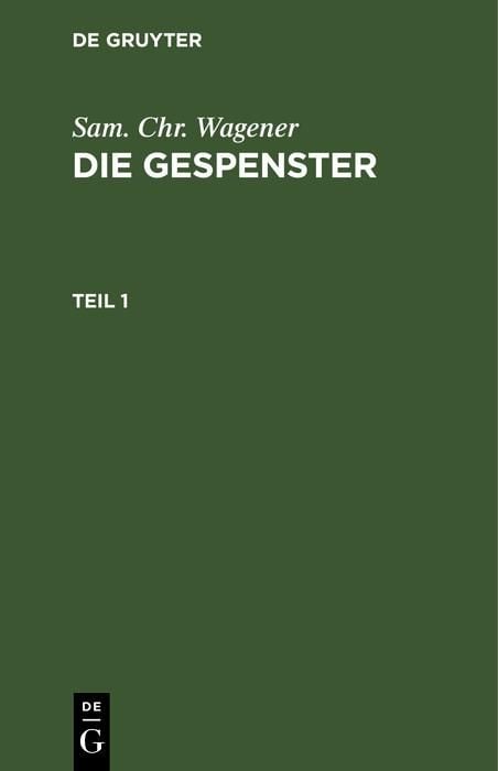 Produktbild: Sam. Chr. Wagener: Die Gespenster. Teil 1