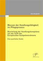 Produktbild: Messen der Handlungsf&auml;higkeit im Pflegeprozess: Beurteilung der Handlungskompetenz aus der Sicht des Europ&auml;ischen Kompetenzrahmens