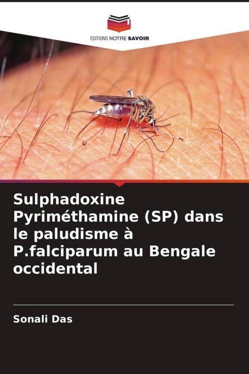 Produktbild: Sulphadoxine Pyrim&eacute;thamine (SP) dans le paludisme &agrave; P.falciparum au Bengale occidental