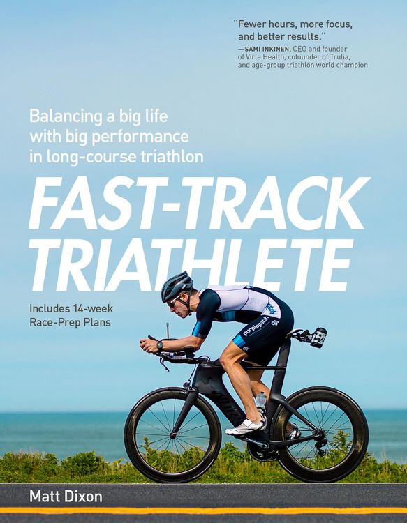 Produktbild: Fast-Track Triathlete: Balacing a Big Life with Big Performance in Long-Course Triathlon