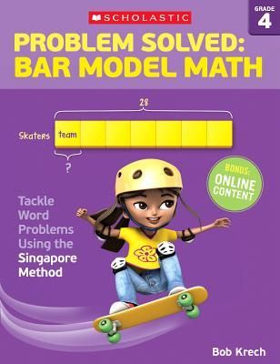 Produktbild: Problem Solved: Bar Model Math: Grade 4: Tackle Word Problems Using the Singapore Method