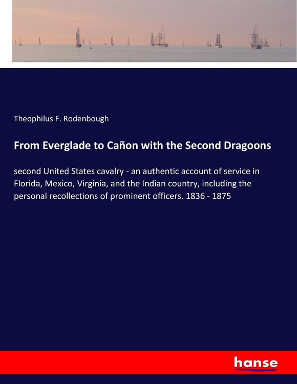 Produktbild: From Everglade to Ca&ntilde;on with the Second Dragoons