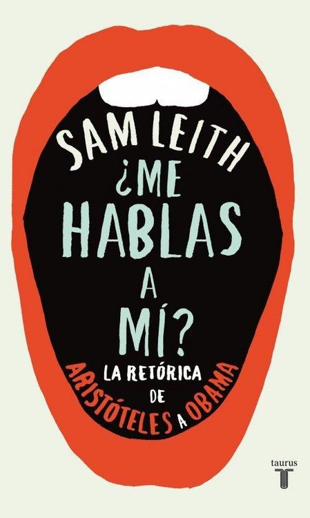 Produktbild: &iquest;Me hablas a m&iacute;? : la ret&oacute;rica, de Arist&oacute;teles a Obama