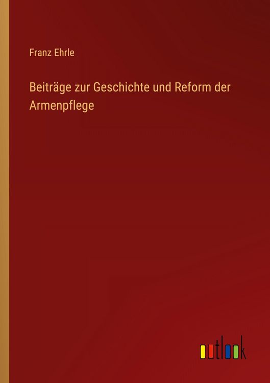 Produktbild: Beitr&auml;ge zur Geschichte und Reform der Armenpflege