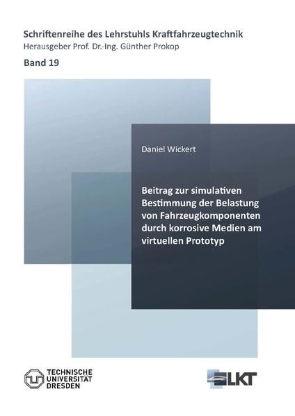 Produktbild: Beitrag zur simulativen Bestimmung der Belastung von Fahrzeugkomponenten durch korrosive Medien am virtuellen Prototyp