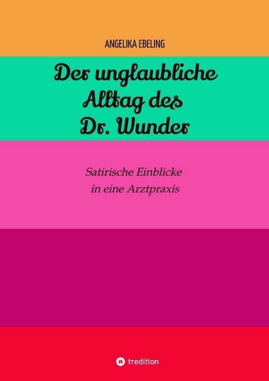 Produktbild: Der unglaubliche Alltag des Dr. Wunder