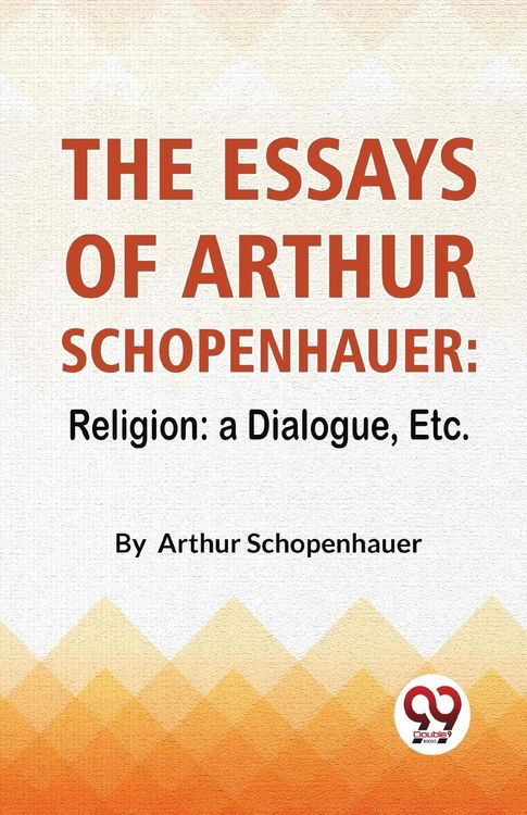 Produktbild: The Essays Of Arthur Schopenhauer