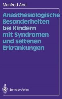Produktbild: An&auml;sthesiologische Besonderheiten bei Kindern mit Syndromen und seltenen Erkrankungen