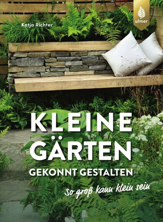 Produktbild: Kleine G&auml;rten gekonnt gestalten. So gro&szlig; kann klein sein.