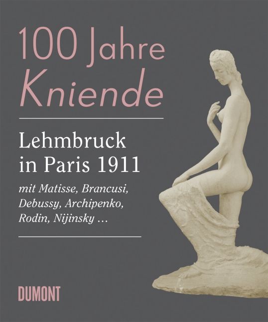 Produktbild: 100 Jahre Kniende. Lehmbruck in Paris 1911