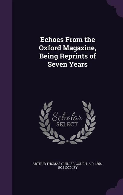 Produktbild: Echoes From the Oxford Magazine, Being Reprints of Seven Years