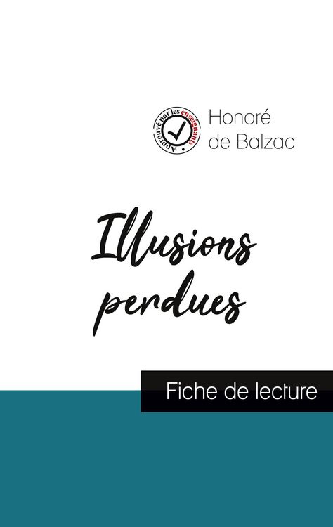 Produktbild: Illusions perdues (fiche de lecture et analyse compl&egrave;te de l'oeuvre)