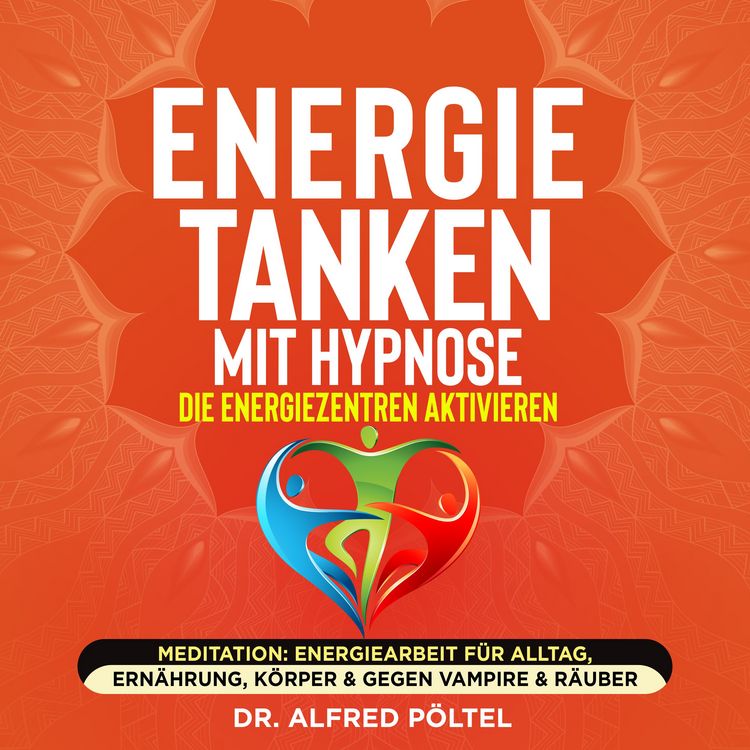 Produktbild: Energie tanken mit Hypnose - die Energiezentren aktivieren