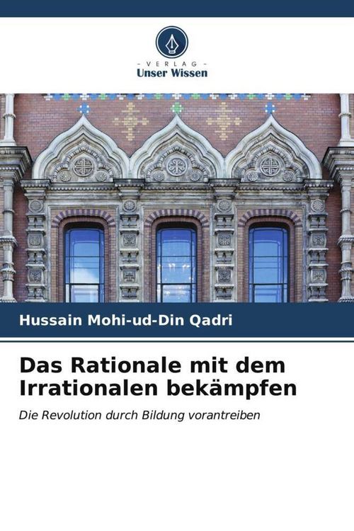 Produktbild: Das Rationale mit dem Irrationalen bek&auml;mpfen