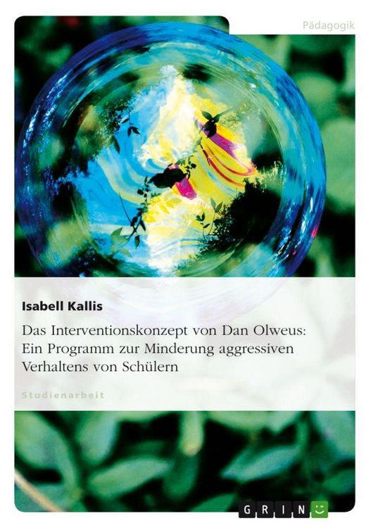Produktbild: Das Interventionskonzept von Dan Olweus: Ein Programm zur Minderung aggressiven Verhaltens von Sch&uuml;lern