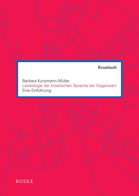 Produktbild: Lexikologie der kroatischen Sprache der Gegenwart