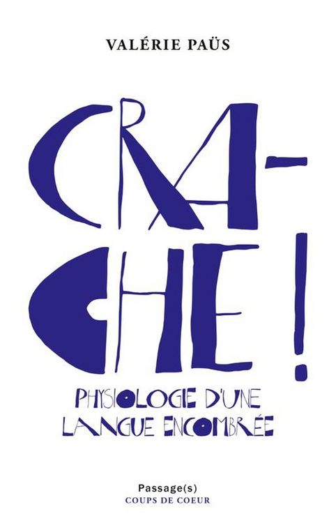 Produktbild: Crache ! : physiologie d'une langue encombr&eacute;e