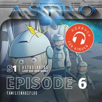 Produktbild: ASTRO S1 - Episode 06 - Familienausflug