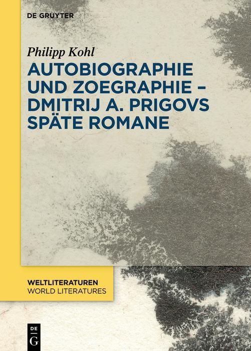 Produktbild: Autobiographie und Zoegraphie - Dmitrij A. Prigovs sp&auml;te Romane