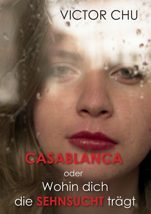 Produktbild: Casablanca oder Wohin dich die Sehnsucht tr&auml;gt