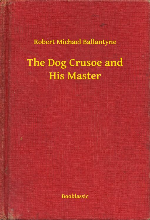 Produktbild: The Dog Crusoe and His Master