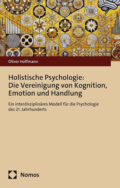Produktbild: Holistische Psychologie: Die Vereinigung von Kognition, Emotion und Handlung