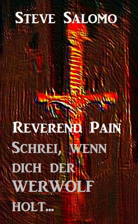 Produktbild: Reverend Pain - Schrei, wenn dich der Werwolf holt