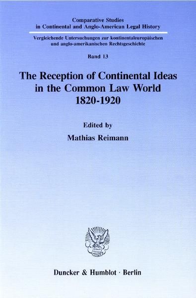 Produktbild: The Reception of Continental Ideas in the Common Law World 1820&ndash;1920.
