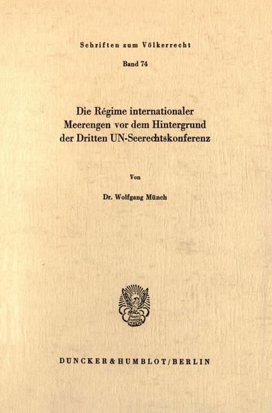 Produktbild: Die R&eacute;gime internationaler Meerengen vor dem Hintergrund der Dritten UN-Seerechtskonferenz.