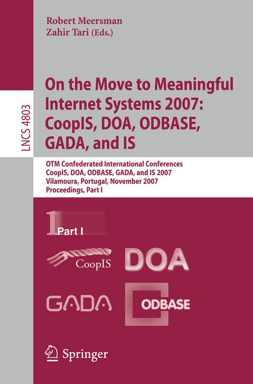 Produktbild: On the Move to Meaningful Internet Systems 2007: CoopIS, DOA, ODBASE, GADA, and IS