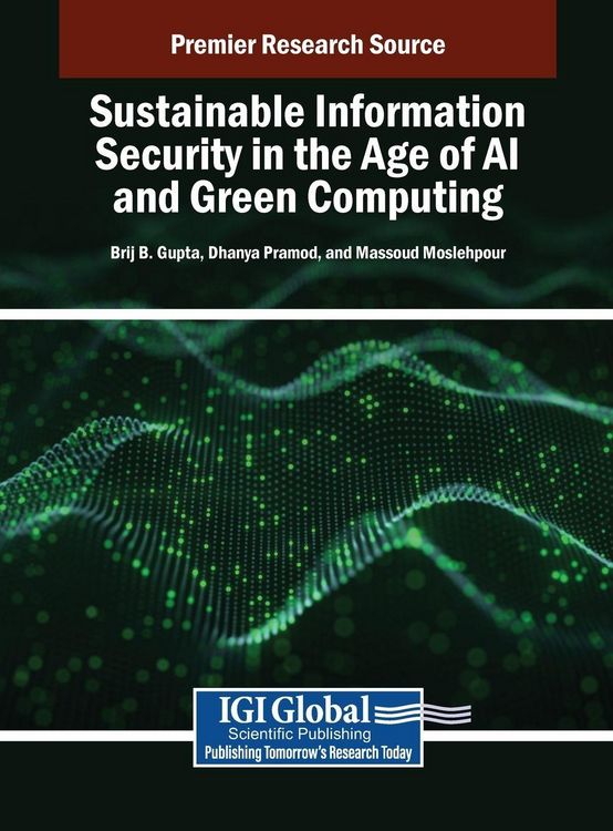 Produktbild: Sustainable Information Security in the Age of AI and Green Computing