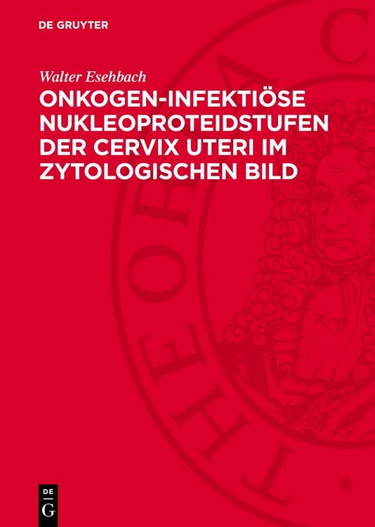 Produktbild: Onkogen-infekti&ouml;se Nukleoproteidstufen der Cervix uteri im zytologischen Bild